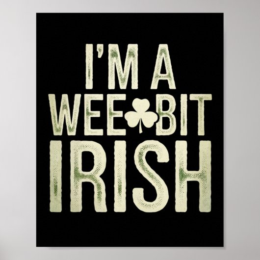 Wee Bit Irish Funny Saint Patricks I'm A Wee Bit I ポスター (正面)