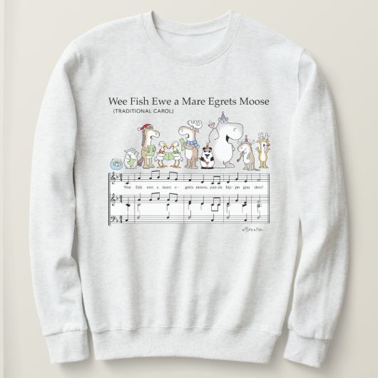 WEE FISH EWE A MARE EGRETS MOOSE Sandra Boynton T- スウェットシャツ (デザイン正面)