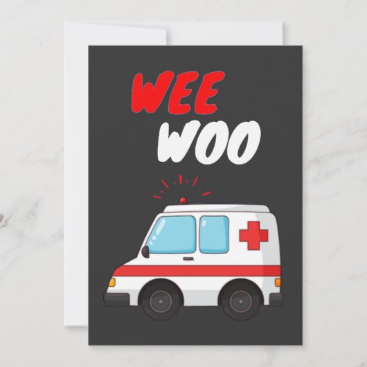 Wee Woo Ambulda AMR おもしろい EMS EMT救急医療隊員ギフト 招待状 (正面)