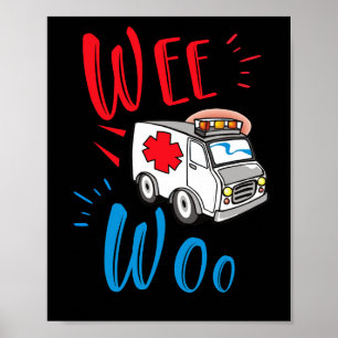 WEE WOO AMR. EMT AMR.救急医療隊員救急車 ポスター