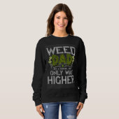 Weed Dad Like Normal Dad Only Way Higher  growers  スウェットシャツ (正面フル)