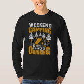 Weekend Camping With A Chance Of Drinks Beer Tシャツ (正面)