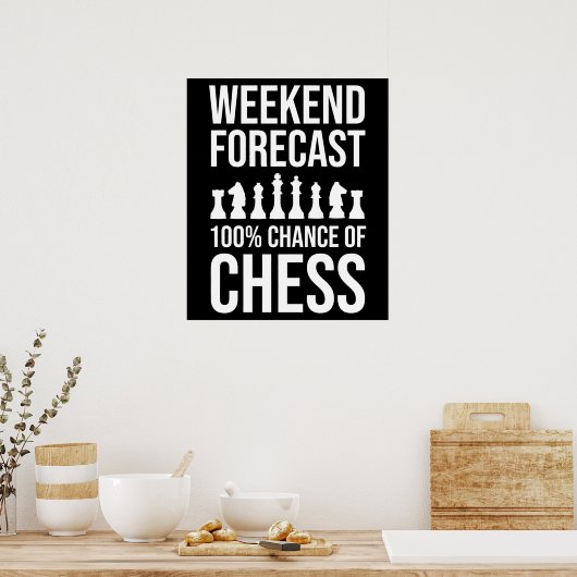 Weekend Forecast - 100% Chance of Chess ポスター (キッチン)