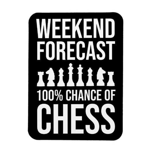 Weekend Forecast - 100% Chance of Chess マグネット (縦)