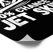 Weekend Forecast 100% Chance Of Jet Skiing Funny J ポスター (角)