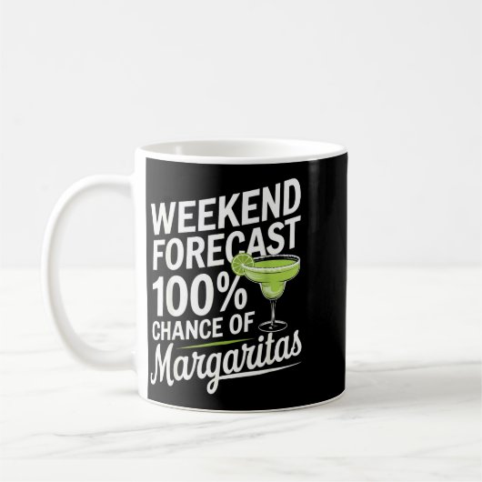 Weekend Forecast 100% Chance Of Margaritas Funny M コーヒーマグカップ (左)