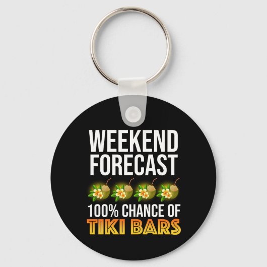 Weekend Forecast - 100% Chance of Tiki Bars キーホルダー (正面)