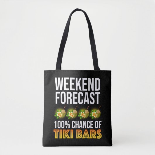 Weekend Forecast - 100% Chance of Tiki Bars トートバッグ (正面)