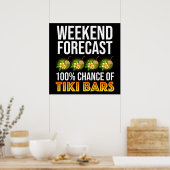 Weekend Forecast - 100% Chance of Tiki Bars ポスター (キッチン)