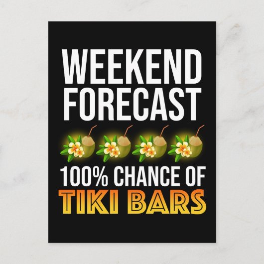 Weekend Forecast - 100% Chance of Tiki Bars ポストカード (正面)