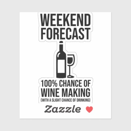 Weekend Forecast - 100% Chance of Wine Making シール (シート)