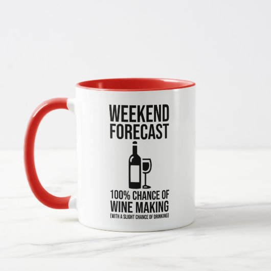 Weekend Forecast - 100% Chance of Wine Making マグカップ (左)