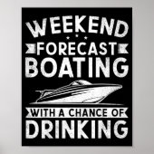 Weekend Forecast Boating With A Chance Of Drinking ポスター (正面)