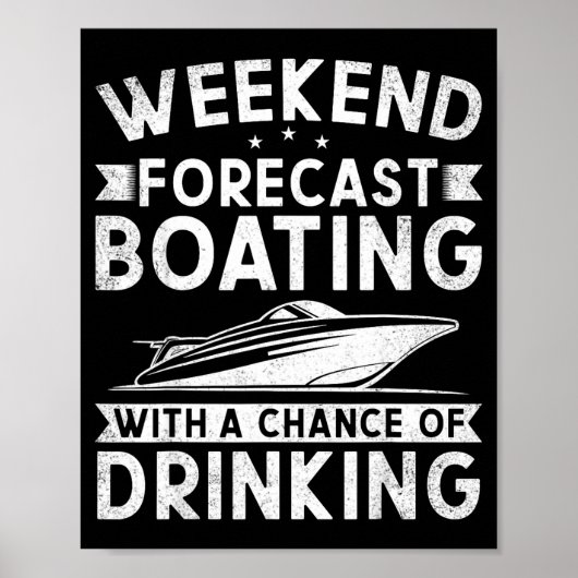 Weekend Forecast Boating With A Chance Of Drinking ポスター (正面)