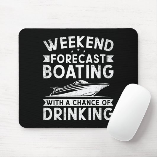 Weekend Forecast Boating With A Chance Of Drinking マウスパッド (マウス)
