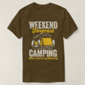 Weekend forecast camping with a chance of drinking tシャツ (デザイン正面)