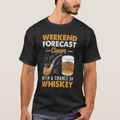 Weekend Forecast Cigars Whiskey Tシャツ (正面)