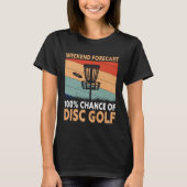 Weekend Forecast Disc Golf Player Golfing Golfer G Tシャツ (正面)