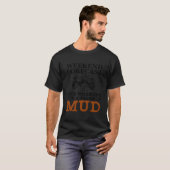 Weekend Forecast Four Wheeling Mud Atv Tシャツ (正面フル)
