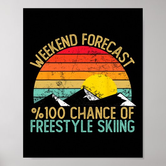 Weekend Forecast Freestyle Skiing Shirts Funny Ret ポスター (正面)