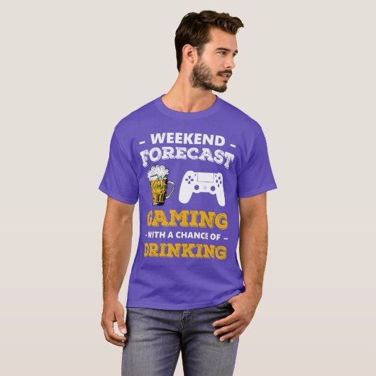 Weekend Forecast Gaming With A Chance Of Drinking  Tシャツ (正面フル)