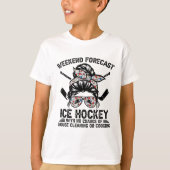Weekend Forecast Ice Hockey With No Chance Of  Tシャツ (正面)
