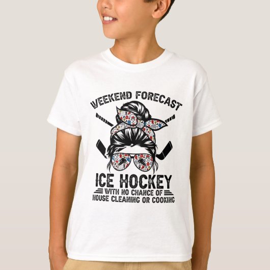 Weekend Forecast Ice Hockey With No Chance Of Tシャツ (正面)