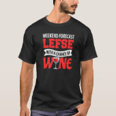 Weekend Forecast Lefse With A Chance Of Wine Tシャツ (正面)