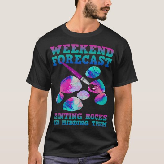 Weekend Forecast Painting Rocks Tシャツ (正面)