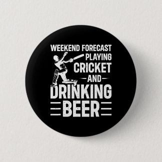Weekend Forecast Playing Cricket And Drinking Beer 缶バッジ