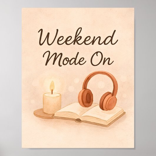 Weekend Mode On | Relaxing Artwork Poster ポスター (正面)