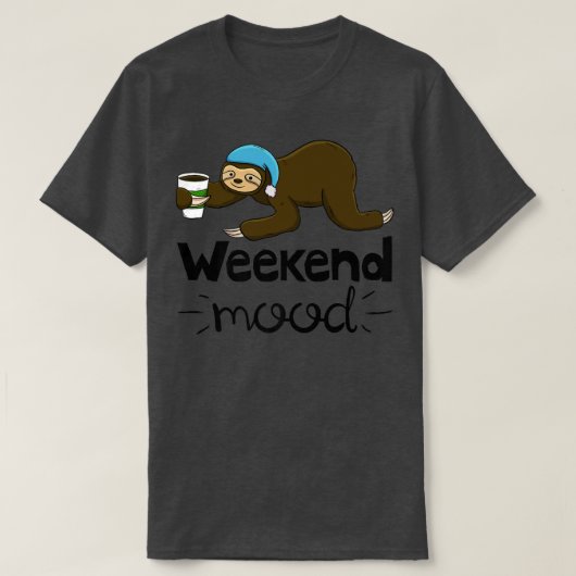 Weekend Mood Funny Sleepy Head Lazy Sloth Love Wom Tシャツ (デザイン正面)