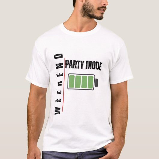 Weekend Party Mode – Full Battery Energy Design Tシャツ (正面)