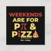 Weekend Pi Day & Pizza Party Math Lover Foodie Fun スクエア名刺 (正面)