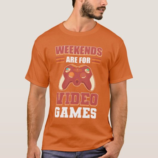 Weekends Are For Video Games Gamer Gaming funny vi Tシャツ (正面)