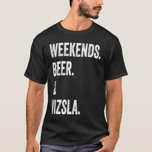 Weekends Beer and Vizsla Tシャツ (正面)