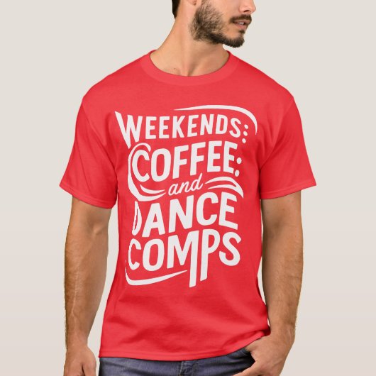 weekends coffee and dance comps tシャツ (正面)