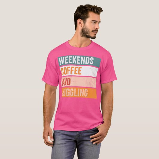 Weekends Coffee And Juggling Funny Hobby Tシャツ (正面フル)