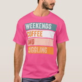 Weekends Coffee And Juggling Funny Hobby Tシャツ (正面)