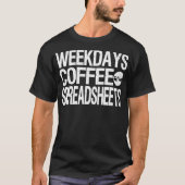 Weekends Coffee and Spreadsheet Actuarial Analyst  Tシャツ (正面)