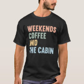Weekends Coffee and The Cabin Tシャツ (正面)