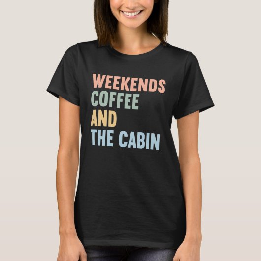 Weekends Coffee and The Cabin Tシャツ (正面)