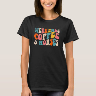 Weekends Coffee Horses, Coffee And Horses Tシャツ