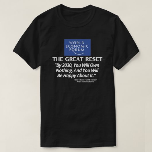 WEFリセ素晴らしット – 2030年までに何も所有しない Tシャツ (デザイン正面)