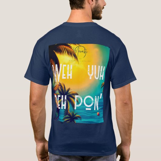 Weh yuh deh pon’ tシャツ (裏面)