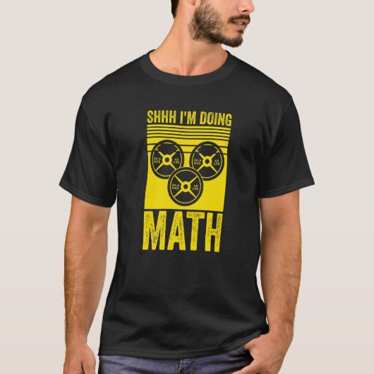 Weightlifting Gym Workout  Shhh Im Doing Math  2 Tシャツ (正面)