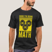 Weightlifting Gym Workout  Shhh Im Doing Math Tシャツ (正面)