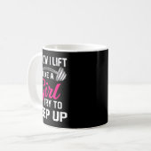 Weightlifting Lift Like A Girl Design Funny Wer Li コーヒーマグカップ (正面左)
