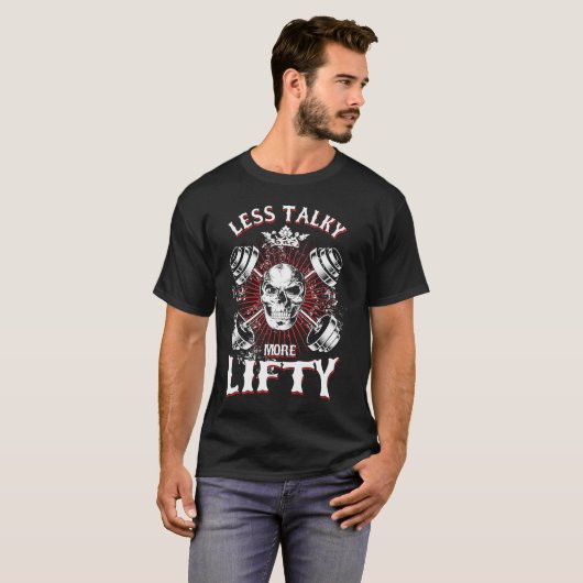 Weightlifting Workout Less Talky More Lifty Tシャツ (正面フル)
