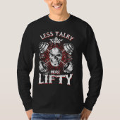 Weightlifting Workout Less Talky More Lifty Tシャツ (正面)